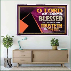 THE MAN THAT TRUSTETH IN THEE  Bible Verse Acrylic Frame  GWAMAZEMENT12104  "32X24"