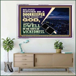 BELOVED RATHER BE A DOORKEEPER IN THE HOUSE OF GOD  Bible Verse Acrylic Frame  GWAMAZEMENT12105  "32X24"