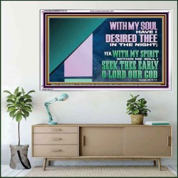 WITH MY SOUL HAVE I DERSIRED THEE IN THE NIGHT  Modern Wall Art  GWAMAZEMENT12112  "32X24"