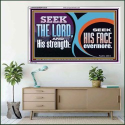 SEEK THE LORD HIS STRENGTH AND SEEK HIS FACE CONTINUALLY  Unique Scriptural ArtWork  GWAMAZEMENT12136  "32X24"