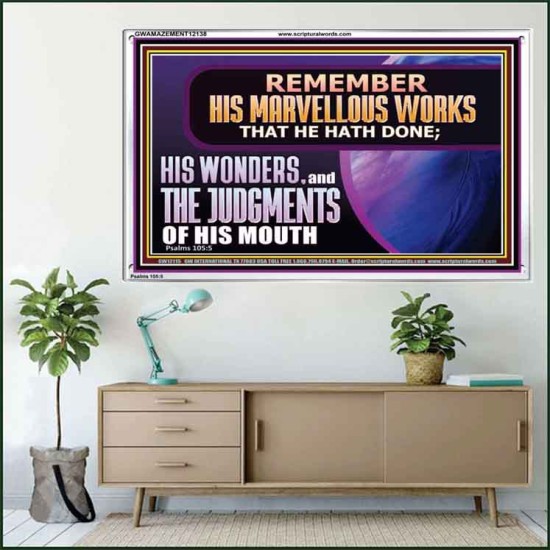 REMEMBER HIS MARVELLOUS WORKS THAT HE HATH DONE  Custom Modern Wall Art  GWAMAZEMENT12138  