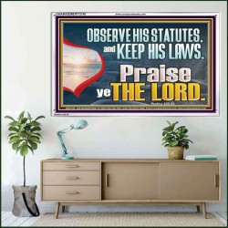 OBSERVE HIS STATUES AND KEEP HIS LAWS  Custom Art and Wall Décor  GWAMAZEMENT12140  "32X24"