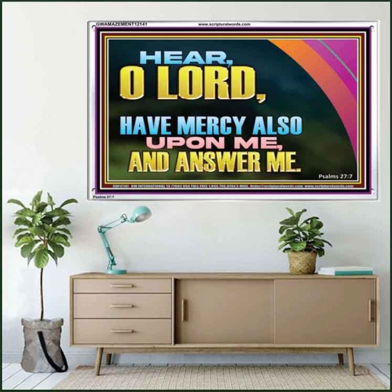 HAVE MERCY ALSO UPON ME AND ANSWER ME  Custom Art Work  GWAMAZEMENT12141  