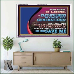 THY FAITHFULNESS IS UNTO ALL GENERATIONS O LORD  Bible Verse for Home Acrylic Frame  GWAMAZEMENT12156  "32X24"