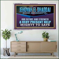 JEHOVAH EL SHADDAI MIGHTY TO SAVE  Unique Scriptural Acrylic Frame  GWAMAZEMENT12248  "32X24"