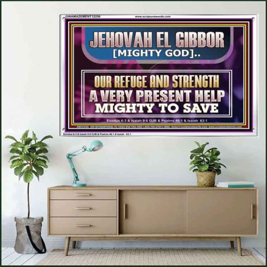 JEHOVAH EL GIBBOR MIGHTY GOD MIGHTY TO SAVE  Ultimate Power Acrylic Frame  GWAMAZEMENT12250  
