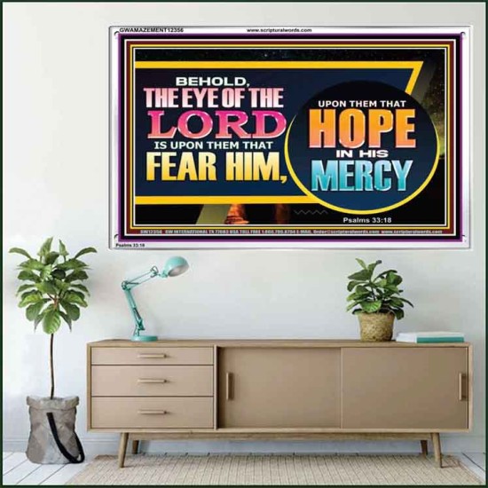 THE EYE OF THE LORD IS UPON THEM THAT FEAR HIM  Church Acrylic Frame  GWAMAZEMENT12356  