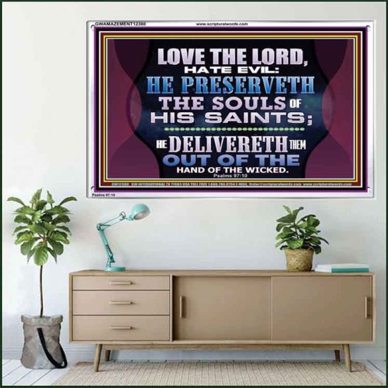 HE PRESERVETH THE SOULS OF HIS SAINTS  Ultimate Power Acrylic Frame  GWAMAZEMENT12380  