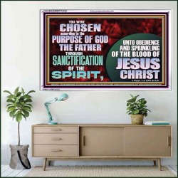 CHOSEN ACCORDING TO THE PURPOSE OF GOD THE FATHER THROUGH SANCTIFICATION OF THE SPIRIT  Church Acrylic Frame  GWAMAZEMENT12432  "32X24"