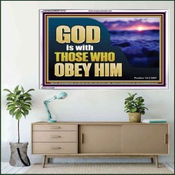 GOD IS WITH THOSE WHO OBEY HIM  Scripture Art Prints Acrylic Frame  GWAMAZEMENT12723  "32X24"