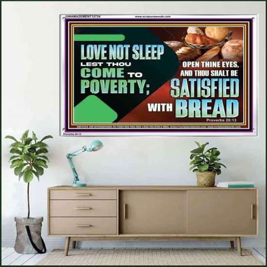 LOVE NOT SLEEP LEST THOU COME TO POVERTY  Bible Verse Art Acrylic Frame  GWAMAZEMENT12724  