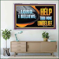 LORD I BELIEVE HELP THOU MINE UNBELIEF  Christian Paintings  GWAMAZEMENT12725  "32X24"