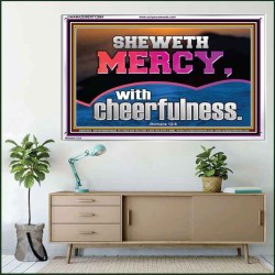 SHEW MERCY WITH CHEERFULNESS  Bible Scriptures on Forgiveness Acrylic Frame  GWAMAZEMENT12964  "32X24"