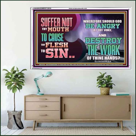 SUFFER NOT THY MOUTH TO CAUSE THY FLESH TO SIN  Bible Verse Acrylic Frame  GWAMAZEMENT12976  