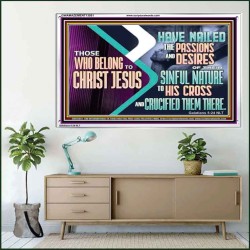 THOSE WHO BELONG TO CHRIST JESUS  Ultimate Power Acrylic Frame  GWAMAZEMENT13051  "32X24"