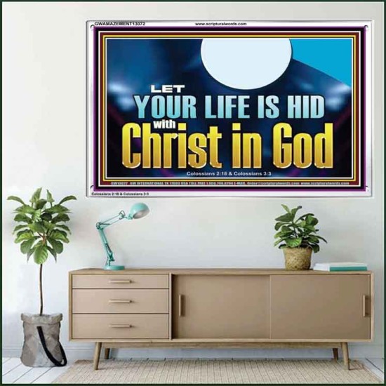 LET YOUR LIFE IS HID WITH CHRIST IN GOD  Church Office Acrylic Frame  GWAMAZEMENT13072  