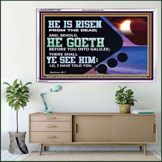 HE IS RISEN FROM THE DEAD  Bible Verse Acrylic Frame  GWAMAZEMENT13093  