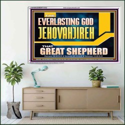 EVERLASTING GOD JEHOVAHJIREH THAT GREAT SHEPHERD  Scripture Art Prints  GWAMAZEMENT13102  "32X24"