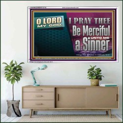 O LORD MY GOD BE MERCIFUL UNTO ME A SINNER  Religious Wall Art Acrylic Frame  GWAMAZEMENT13116  "32X24"