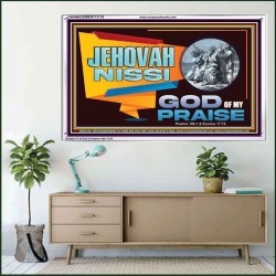 JEHOVAH NISSI GOD OF MY PRAISE  Christian Wall Décor  GWAMAZEMENT13119  "32X24"
