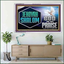 JEHOVAH SHALOM GOD OF MY PRAISE  Christian Wall Art  GWAMAZEMENT13121  "32X24"