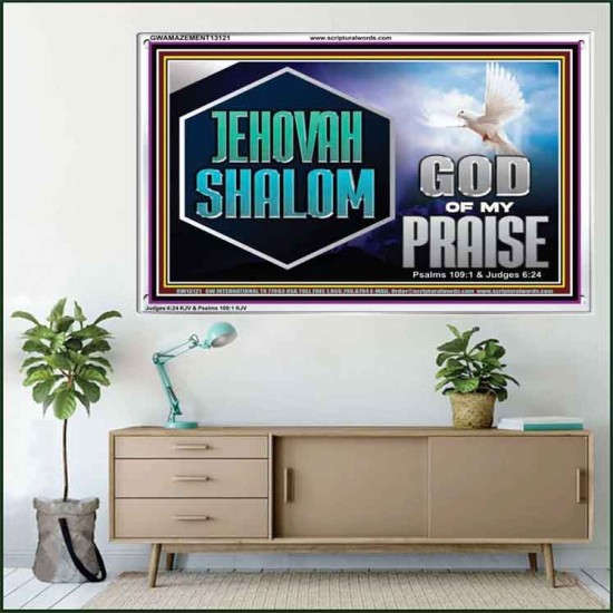 JEHOVAH SHALOM GOD OF MY PRAISE  Christian Wall Art  GWAMAZEMENT13121  