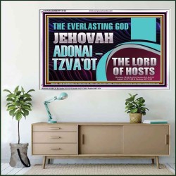 THE EVERLASTING GOD JEHOVAH ADONAI  TZVAOT THE LORD OF HOSTS  Contemporary Christian Print  GWAMAZEMENT13133  "32X24"