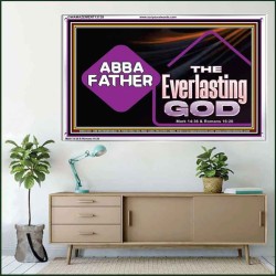 ABBA FATHER THE EVERLASTING GOD  Biblical Art Acrylic Frame  GWAMAZEMENT13139  