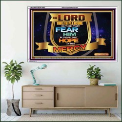 THE LORD TAKETH PLEASURE IN THEM THAT FEAR HIM  Sanctuary Wall Picture  GWAMAZEMENT9563  "32X24"