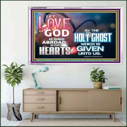 LED THE LOVE OF GOD SHED ABROAD IN OUR HEARTS  Large Acrylic Frame  GWAMAZEMENT9597  "32X24"