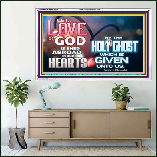 LED THE LOVE OF GOD SHED ABROAD IN OUR HEARTS  Large Acrylic Frame  GWAMAZEMENT9597  