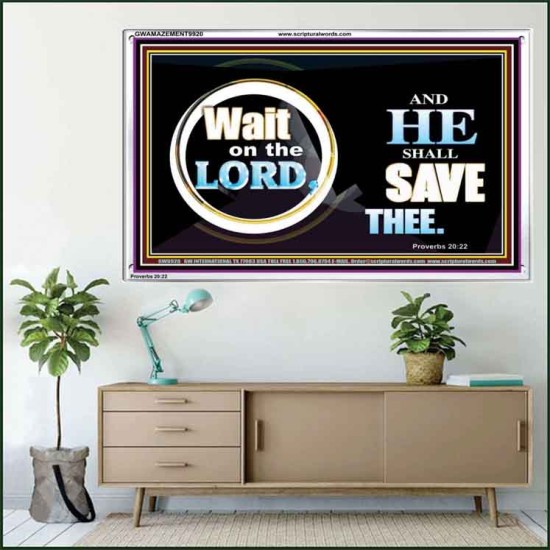 WAIT ON THE LORD AND HE SHALL SAVED THEE  Contemporary Christian Wall Art Acrylic Frame  GWAMAZEMENT9920  