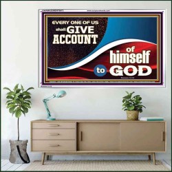WE SHALL ALL GIVE ACCOUNT TO GOD  Scripture Art Prints Acrylic Frame  GWAMAZEMENT9973  "32X24"