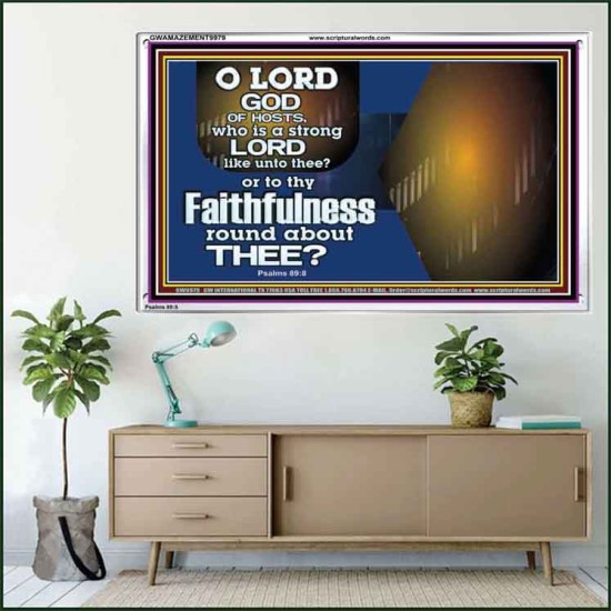 WHO IS A STRONG LORD LIKE UNTO THEE OUR GOD  Scriptural Décor  GWAMAZEMENT9979  