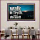 WALK IN TRUTH AND DO WELL  Custom Christian Wall Art  GWAMAZEMENT10308  