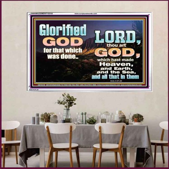 GLORIFIED GOD FOR WHAT HE HAS DONE  Unique Bible Verse Acrylic Frame  GWAMAZEMENT10318  