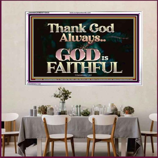 THANK GOD ALWAYS GOD IS FAITHFUL  Scriptures Wall Art  GWAMAZEMENT10435  