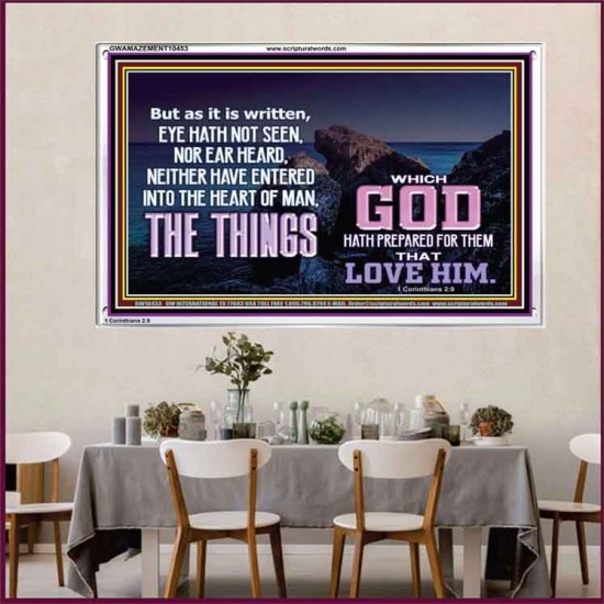 WHAT THE LORD GOD HAS PREPARE FOR THOSE WHO LOVE HIM  Scripture Acrylic Frame Signs  GWAMAZEMENT10453  