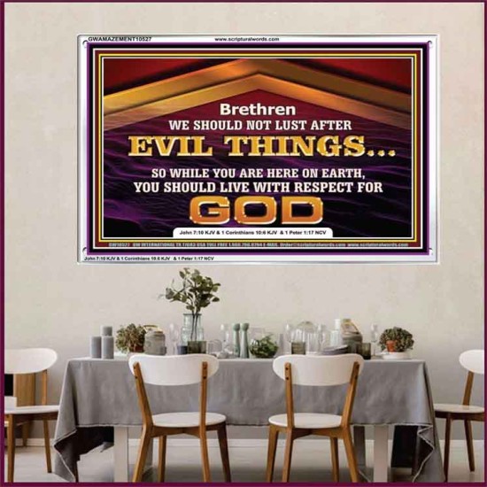 DO NOT LUST AFTER EVIL THINGS  Children Room Wall Acrylic Frame  GWAMAZEMENT10527  