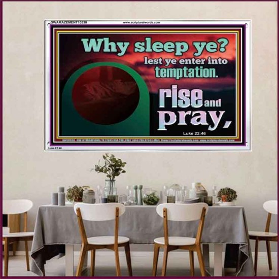 WHY SLEEP YE RISE AND PRAY  Unique Scriptural Acrylic Frame  GWAMAZEMENT10530  