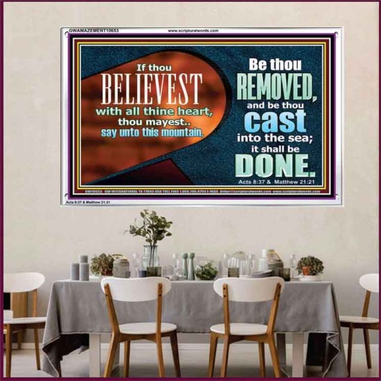 THIS MOUNTAIN BE THOU REMOVED AND BE CAST INTO THE SEA  Ultimate Inspirational Wall Art Acrylic Frame  GWAMAZEMENT10653  