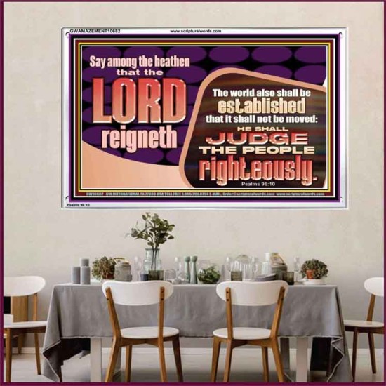 THE LORD IS A DEPENDABLE RIGHTEOUS JUDGE VERY FAITHFUL GOD  Unique Power Bible Acrylic Frame  GWAMAZEMENT10682  