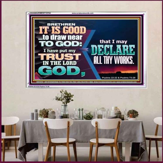 BRETHREN IT IS GOOD TO DRAW NEAR TO GOD  Unique Scriptural Acrylic Frame  GWAMAZEMENT10702  