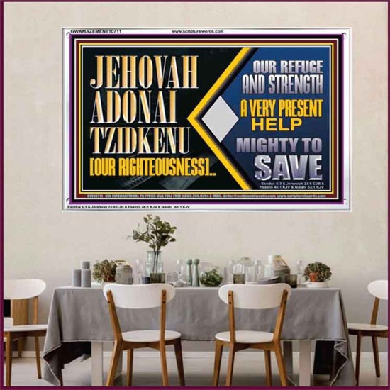 JEHOVAH ADONAI TZIDKENU OUR RIGHTEOUSNESS EVER PRESENT HELP  Unique Scriptural Acrylic Frame  GWAMAZEMENT10711  