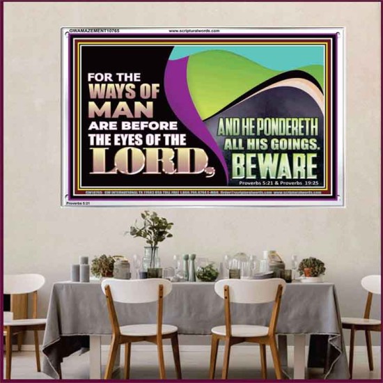 THE WAYS OF MAN ARE BEFORE THE EYES OF THE LORD  Contemporary Christian Wall Art Acrylic Frame  GWAMAZEMENT10765  