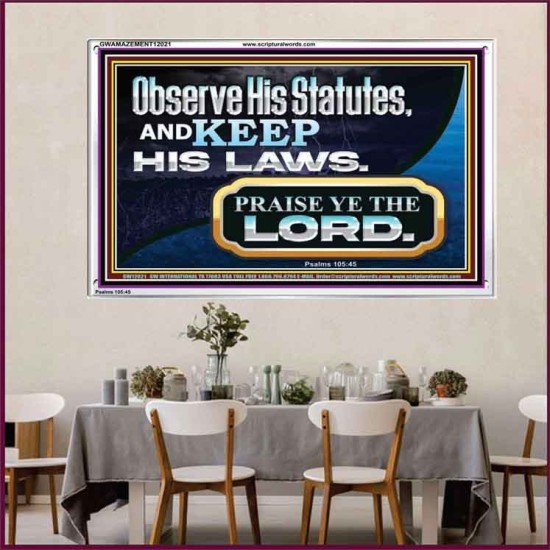 OBSERVE HIS STATUES AND KEEP HIS LAWS  Righteous Living Christian Acrylic Frame  GWAMAZEMENT12021  