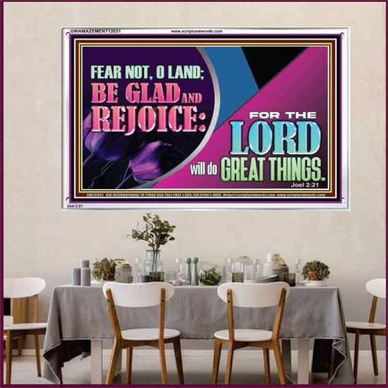 THE LORD WILL DO GREAT THINGS  Eternal Power Acrylic Frame  GWAMAZEMENT12031  