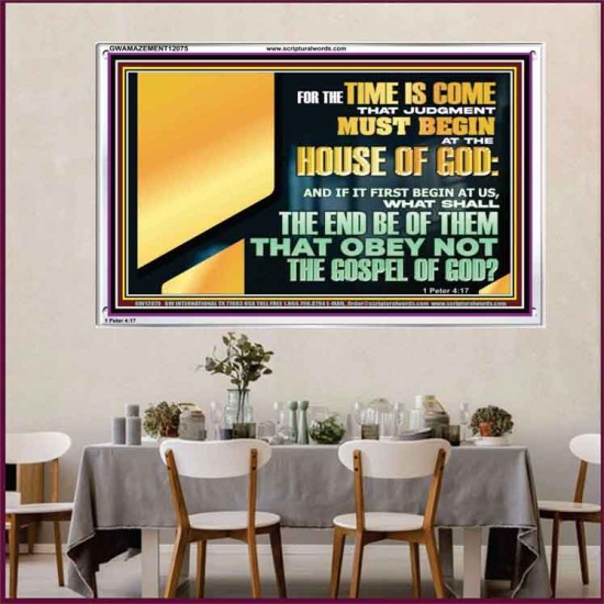 FOR THE TIME IS COME THAT JUDGEMENT MUST BEGIN AT THE HOUSE OF THE LORD  Modern Christian Wall Décor Acrylic Frame  GWAMAZEMENT12075  