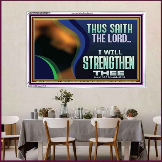 THUS SAITH THE LORD I WILL STRENGTHEN THEE  Bible Scriptures on Love Acrylic Frame  GWAMAZEMENT12078  