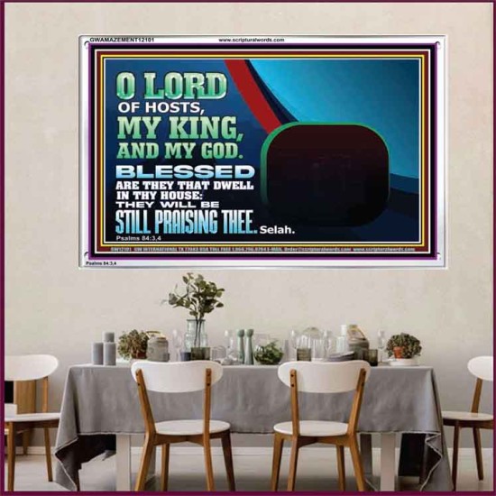 BLESSED ARE THEY THAT DWELL IN THY HOUSE O LORD OF HOSTS  Christian Art Acrylic Frame  GWAMAZEMENT12101  